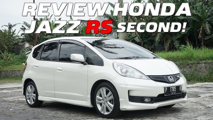 Honda Jazz Di Kenal Memiliki Mesin Yang Responsif Dan Efisien
